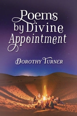 Poems by Divine Appointment by Turner, Dorothy