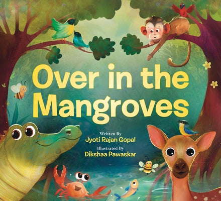 Over in the Mangroves by Gopal, Jyoti Rajan