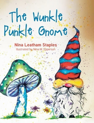 The Wunkle Punkle Gnome by Staples, Nina Leatham