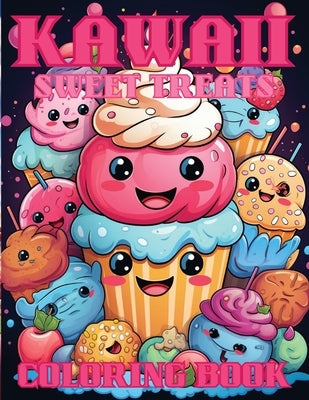 Kawaii Sweet Treats Coloring Book For Kids: Sweet Cupcakes Coloring Book by Dreamweaver, Emma