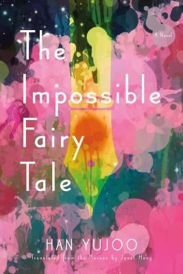 The Impossible Fairy Tale by Yujoo, Han