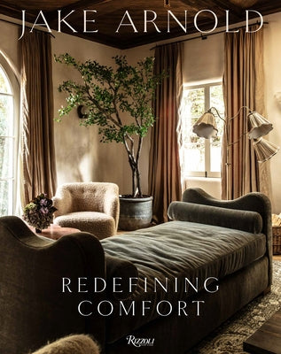 Jake Arnold: Redefining Comfort by Arnold, Jake