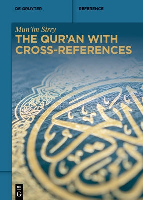 The Qur'an with Cross-References by Sirry, Mun'im