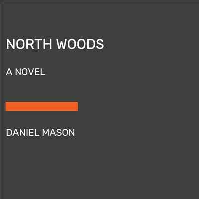 North Woods by Mason, Daniel