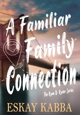 A Familiar Family Connection by Kabba, Eskay