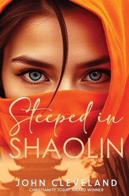 Steeped in Shaolin by Cleveland, John