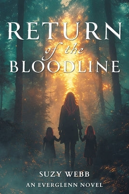 Return of the Bloodline: An Everglenn Novel by Webb, Suzy