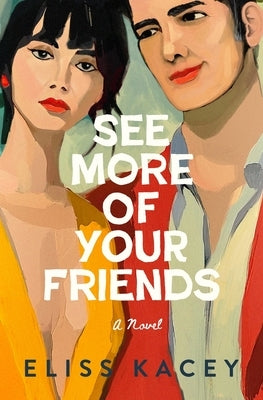 See More of Your Friends by Kacey, Eliss