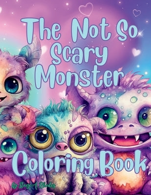 The Not So Scary Monster Coloring Book by Rhodes, Stacy A.
