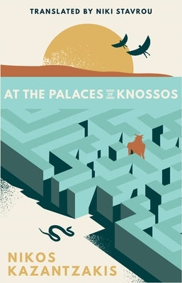 At the Palaces of Knossos by Kazantzakis, Nikos