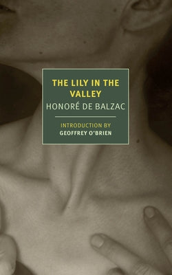 The Lily in the Valley by Balzac, HonorÃ© de