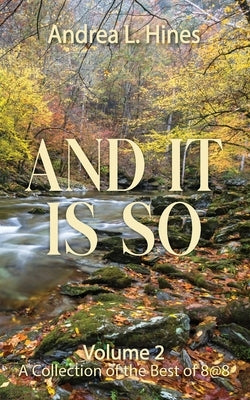 And It Is So by Hines, Andrea L.