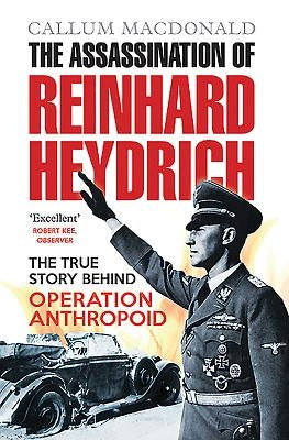 The Assassination of Reinhard Heydrich by MacDonald, Callum