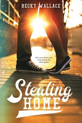 Stealing Home by Wallace, Becky