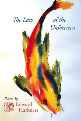 The Law of the Unforeseen by Harkness, Edward