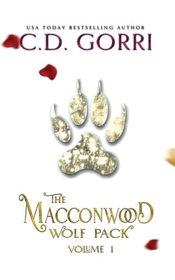 The Macconwood Wolf Pack Volume 1 by Gorri, C. D.