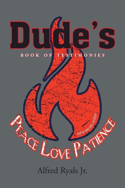 Dude's Book of Testimonies by Ryals, Alfred, Jr.