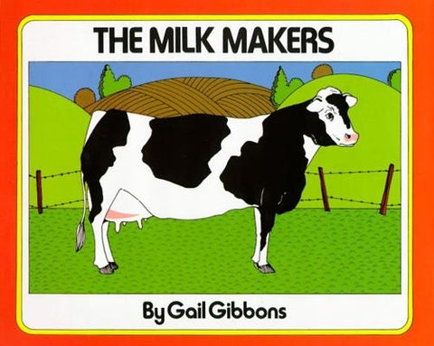 The Milk Makers by Gibbons, Gail