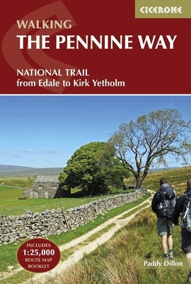 Walking the Pennine Way: National Trail from Edale to Kirk Yetholm by Dillon, Paddy