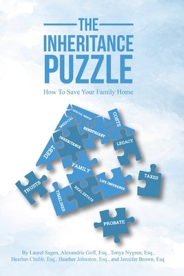 The Inheritance Puzzle: How to Save Your Family Home by Sagen, Laurel