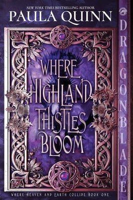 Where Highland Thistles Bloom: A Scottish Historical Romance by Quinn, Paula