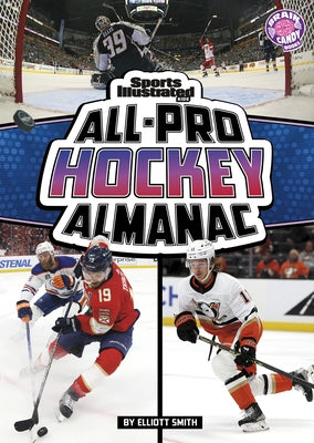 Sports Illustrated Kids All-Pro Hockey Almanac by Smith, Elliott