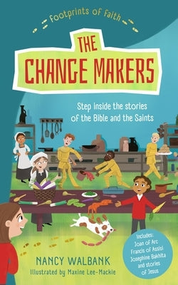 Footprints of Faith: The Changemakers: Book One in the Footprint Series by Walbank, Nancy