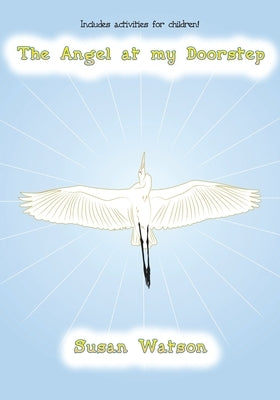 The Angel at my Doorstep by Watson, Susan