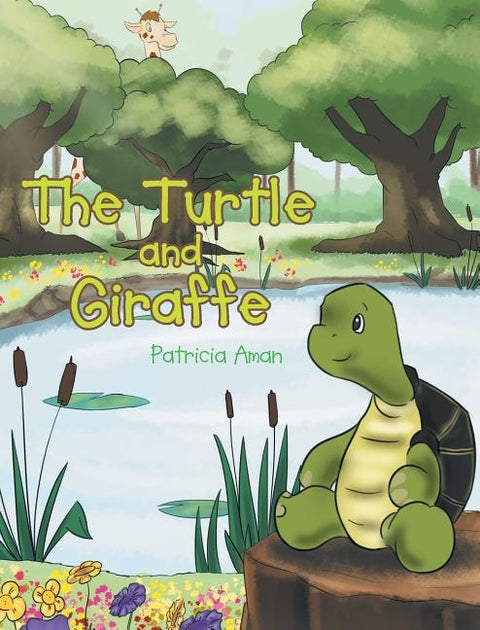 The Turtle and Giraffe by Aman, Patricia