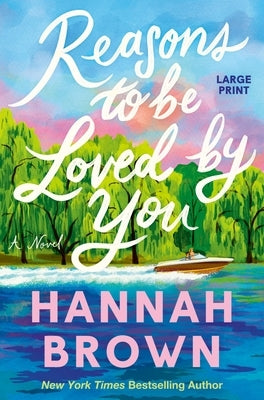 Reasons to Be Loved by You by Brown, Hannah