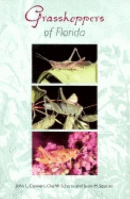 Grasshoppers of Florida by Capinera, John L.