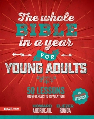 The Whole Bible in a Year for Young Adults by Andruejol, Howard