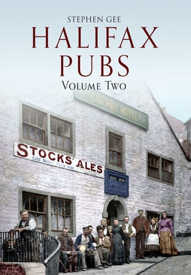 Halifax Pubs: Volume Two by Gee, Stephen