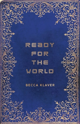 Ready for the World by Klaver, Becca