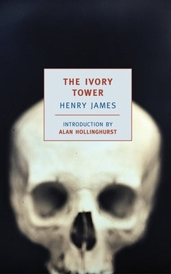 The Ivory Tower by James, Henry
