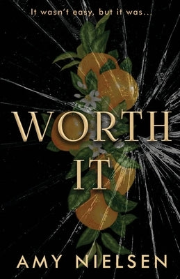 Worth It by Nielsen, Amy