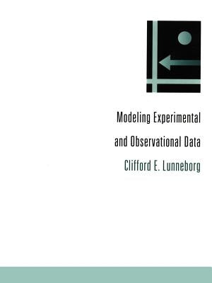 Modeling Experimental and Observational Data by Lunneborg, Clifford E.