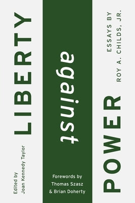 Liberty Against Power by Taylor Kennedy, Joan