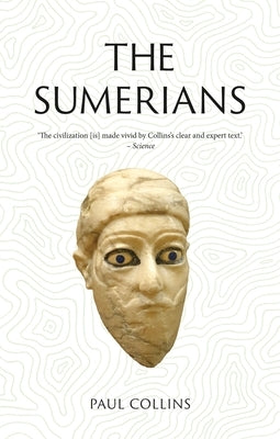 The Sumerians: Lost Civilizations by Collins, Paul