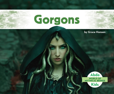 Gorgons by Hansen, Grace