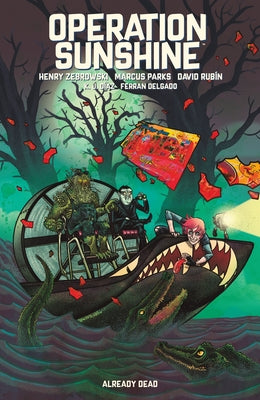 Operation Sunshine Volume 2: Already Dead by Zebrowski, Henry