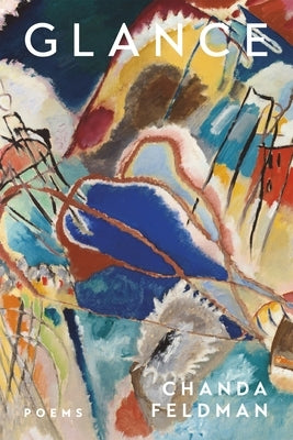 Glance: Poems by Feldman, Chanda