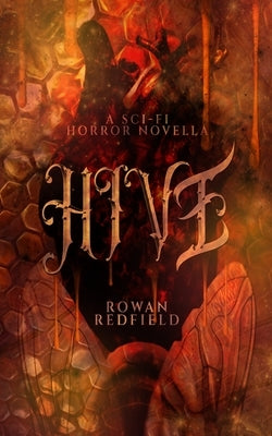 Hive by Redfield, Rowan