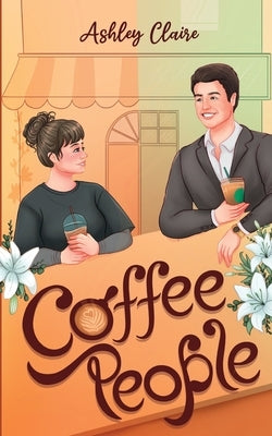 Coffee People by Claire, Ashley