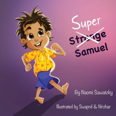 Super Samuel by Sawatzky, Naomi