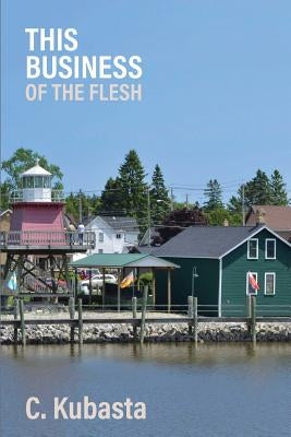 This Business of the Flesh by Kubasta, C.