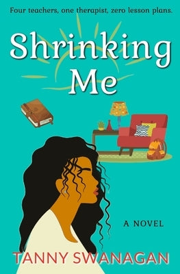 Shrinking Me by Swanagan, Tanny