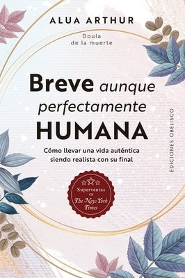 Breve Aunque Perfectamente Humana by Arthur, Alua