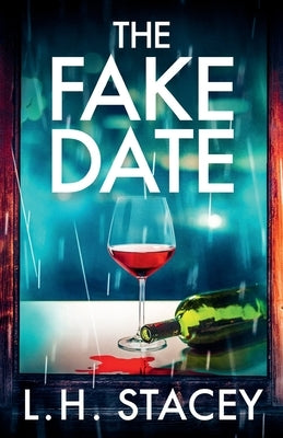 The Fake Date by Stacey, L. H.