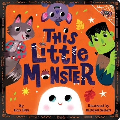 This Little Monster: A Spooky Nursery Rhyme by Elys, Dori
